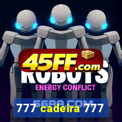 777 cadeira 777